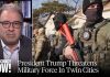 1,000 Soldiers Placed on Standby Trump Threatens to Invoke Insurrection Act, Deploy Troops to