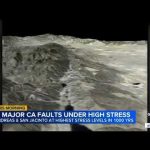 San Andreas Fault hits highest stress level in 1,000 years, study says