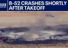 B-52 Downed — What We Know So Far Military jet crashes at Edwards Air Force Base