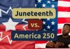 Juneteenth vs. America 250