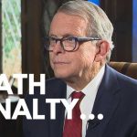 Justice Gridlock Exposed —Republican Governor Revolts Governor Mike DeWine: 'Ohio should abolish the death penalty'