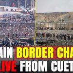 49,000+ Surge Slams Spain Spain Morocco Border LIVE | TOTAL CHAOS In Ceuta As 50000 Migrants Storm In By Sea | Europe Crisis