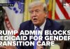 State Defies Trump: Vows To Keep Child ‘Gender Transitions’ Funded State Defies Trump: Vows To Keep Child ‘Gender Transitions’ Funded