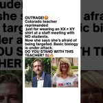 Colorado Teacher Reprimanded Over “XX ≠ XY” Shirt?